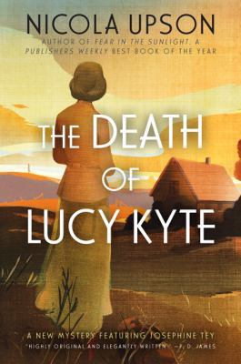 The Death of Lucy Kyte: A New Mystery Featuring... 006219545X Book Cover