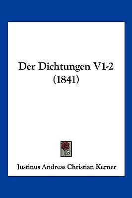 Der Dichtungen V1-2 (1841) [German] 1160862214 Book Cover