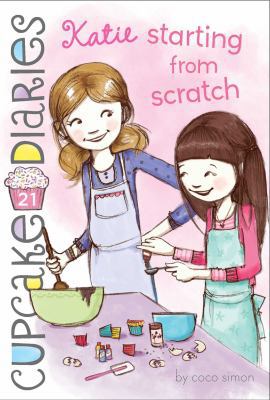 Katie Starting from Scratch 1481404725 Book Cover