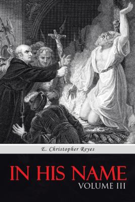 In His Name: Volume III 1490736190 Book Cover