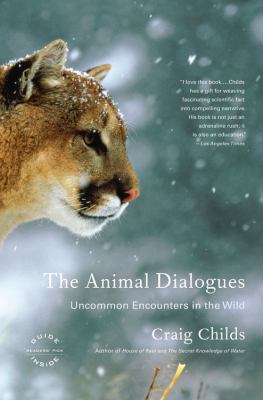 The Animal Dialogues: Uncommon Encounters in th... B001ZM8JK0 Book Cover
