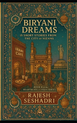 Biryani Dreams: 15 Stories from the City of Niz... B0FNM8YRLM Book Cover