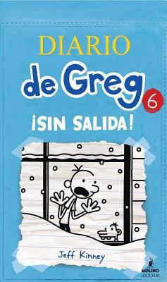 Diario de Greg 6: Sin Salida! [Spanish] 1933032871 Book Cover