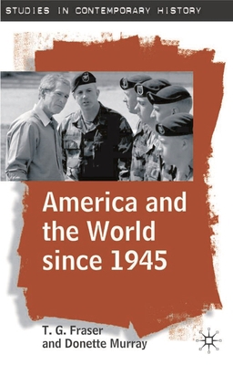 America and the World since 1945 0333754328 Book Cover