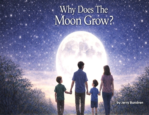 Why Does The Moon Grow? B0GWQ78RWT Book Cover