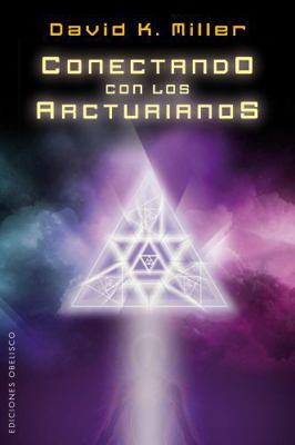 Conectando Con Los Arcturianos [Spanish]            Book Cover