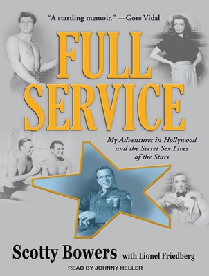 Full Service: My Adventures in Hollywood and th... 1452607303 Book Cover