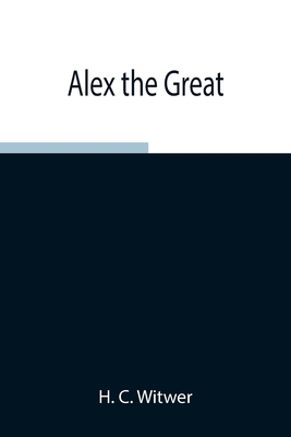 Alex The Great 9354945856 Book Cover