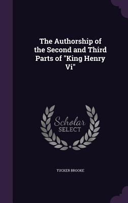 The Authorship of the Second and Third Parts of... 1358327130 Book Cover