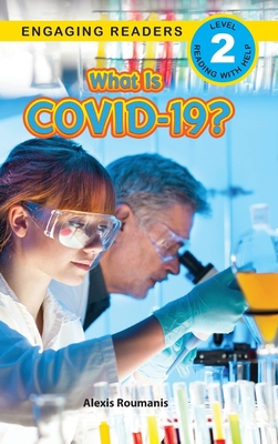 What Is COVID-19? (Engaging Readers, Level 2) [Large Print] 1774372924 Book Cover