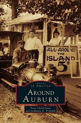 Around Auburn 1531623301 Book Cover