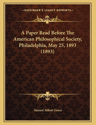 A Paper Read Before The American Philosophical ... 116640157X Book Cover