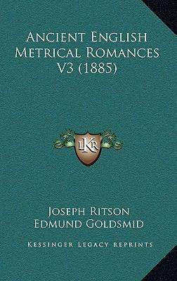 Ancient English Metrical Romances V3 (1885) 1166515052 Book Cover