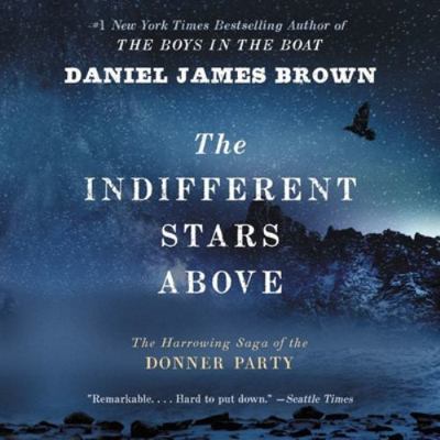 The Indifferent Stars Above Lib/E: The Harrowin... 1094099333 Book Cover