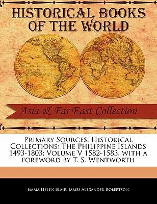 The Philippine Islands 1493-1803; Volume V 1582... 1241054479 Book Cover