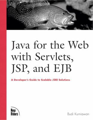 Java for the Web With Servlets, Jsp, and Ejb: A... 073571195X Book Cover