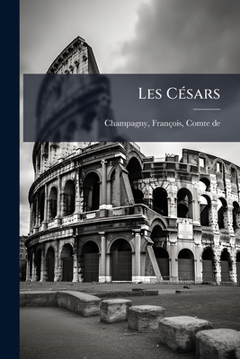 Les Césars: 3 [French] 1179662849 Book Cover