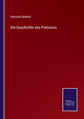 Die Geschichte des Pietismus [German] 3375023960 Book Cover