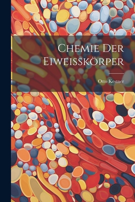 Chemie der Eiweisskörper 1021412074 Book Cover