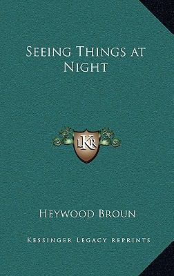 Seeing Things at Night 1163222305 Book Cover