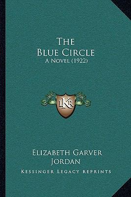 The Blue Circle: A Novel (1922) 1167008693 Book Cover