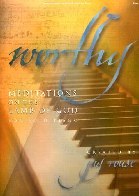 Worthy: Meditations on the Lamb of God - Solo P... 3472005629 Book Cover