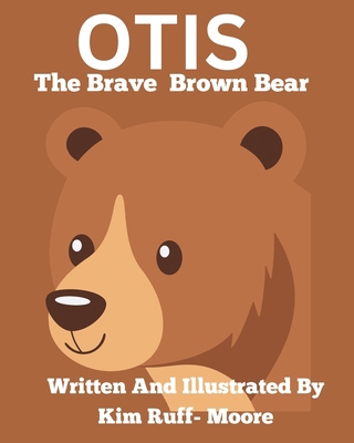 Otis The Brave Brown Bear            Book Cover