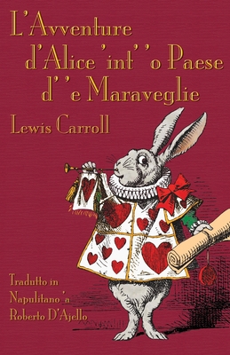 L'Avventure d'Alìce 'int' 'o Paese d' 'e Marave... [Neapolitan] 1782011552 Book Cover