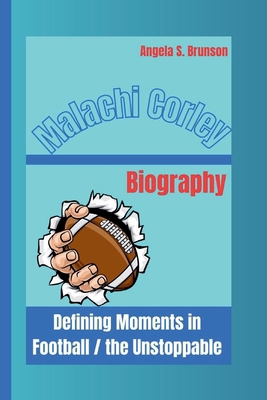 Malachi Corley Biography: Defining Moments in F...            Book Cover