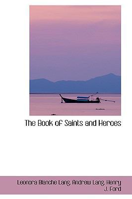 The Book of Saints and Heroes 1103347802 Book Cover