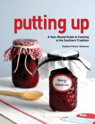 Putting Up: A Seasonal Guide to Canning in the ... B006779ITY Book Cover