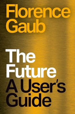 The Future: A User's Guide 180526561X Book Cover