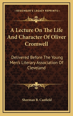 A Lecture on the Life and Character of Oliver C... 1163481734 Book Cover