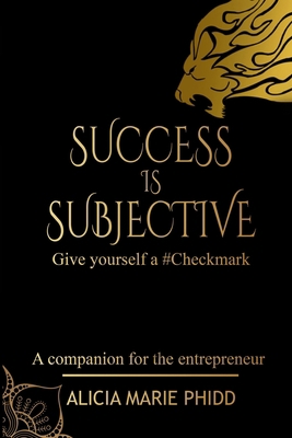 Success is Subjective: Give Yourself A #Checkmark 1080202501 Book Cover