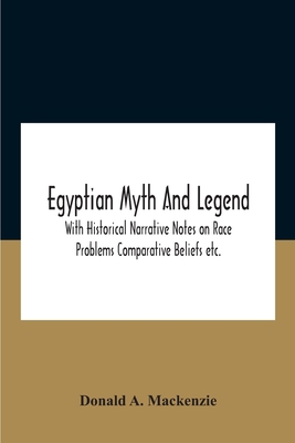 Egyptian Myth And Legend With Historical Narrat... 9354187838 Book Cover