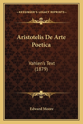 Aristotelis De Arte Poetica: Vahlen's Text (1879) 116806774X Book Cover