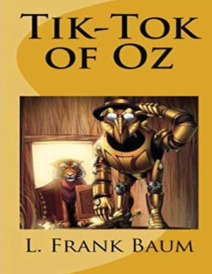 Tik-Tok of Oz (Annotated) B09B1TYHK9 Book Cover