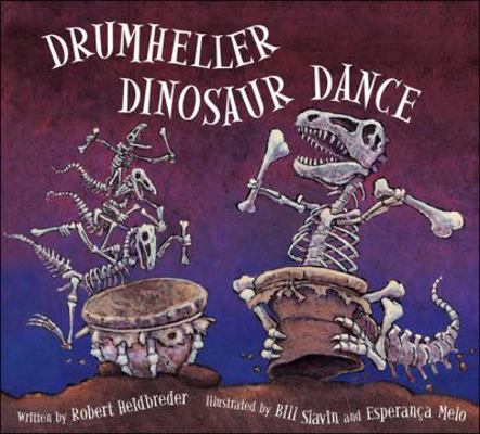 Drumheller Dinosaur Dance 1553373936 Book Cover