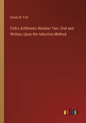 Fish's Arithmetic Number Two. Oral and Written,... 3385315379 Book Cover