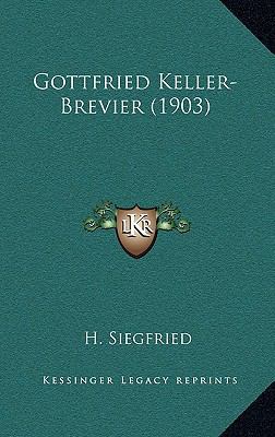 Gottfried Keller-Brevier (1903) [German] 1168541336 Book Cover