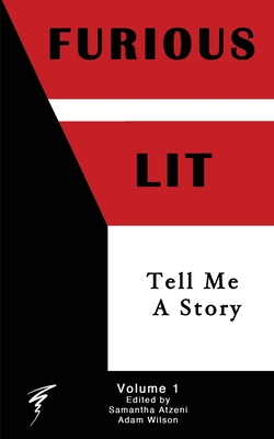 Furious Lit: Tell Me A Story 1733736069 Book Cover
