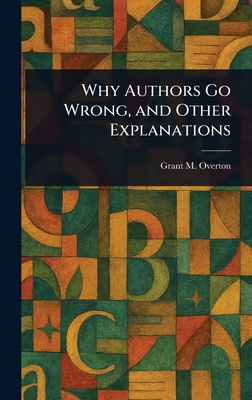 Why Authors Go Wrong, and Other Explanations 1023576872 Book Cover
