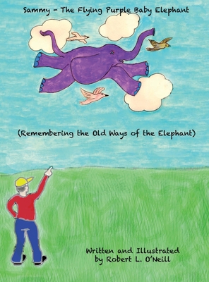 Sammy The Flying Purple Baby Elephant: Remember... 1732761329 Book Cover