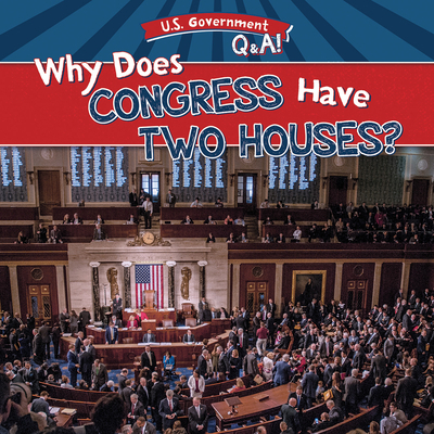 Why Does Congress Have Two Houses? 1538264331 Book Cover