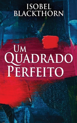 Um Quadrado Perfeito [Portuguese] [Large Print] 4824142369 Book Cover