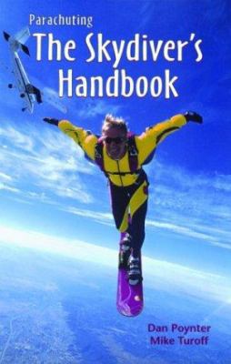 Parachuting : The Skydiver's Handbook 1568600623 Book Cover