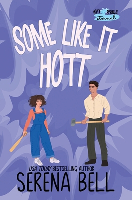 Some Like It Hott: A Rush Creek Romantic Comedy 1953498337 Book Cover