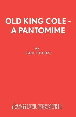 Old King Cole - A Pantomime 0573164487 Book Cover