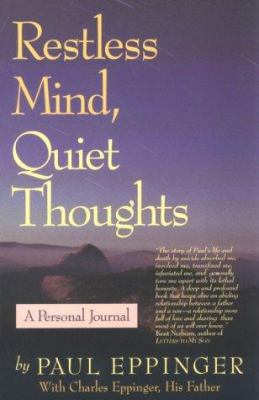 Restless Mind, Quiet Thoughts: A Personal Journal 1883991072 Book Cover