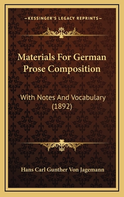Materials for German Prose Composition: With No... 1165018055 Book Cover